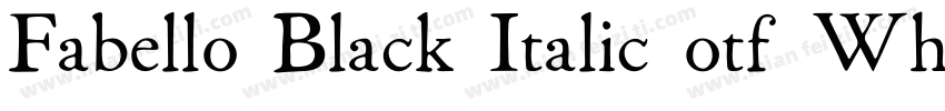 Fabello Black Italic otf WhatFontIs字体转换